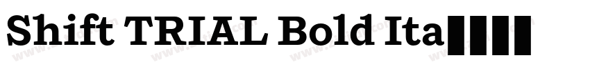 Shift TRIAL Bold Ita字体转换